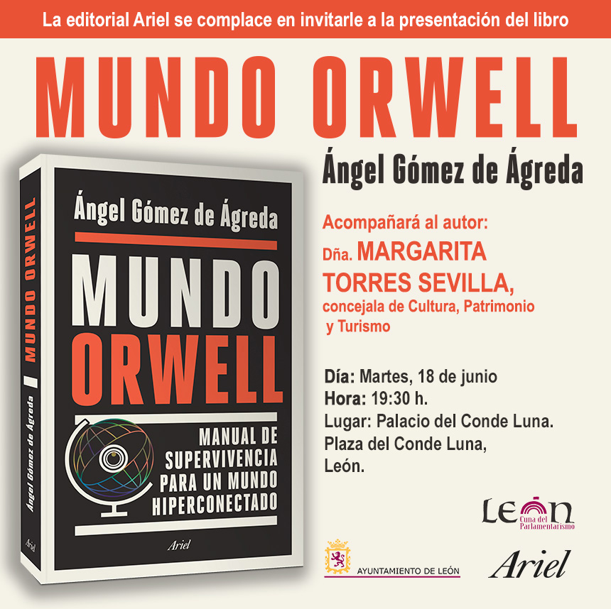 El Coronel del Ejército del Aire Ángel Gómez de Ágreda presenta esta tarde su libro "Mundo Orwell. Manual de supervivencia para un mundo hiperconectado" 1