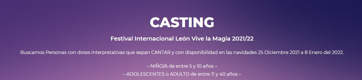 Se buscan cantantes para León Vive la Magia con dotes comunicativas 1