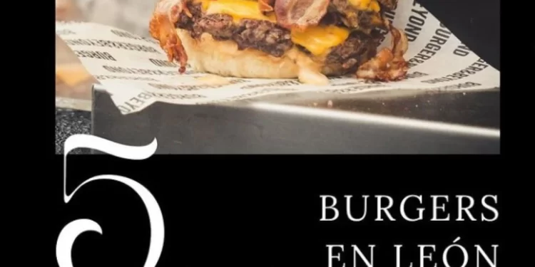 Top 5 de las mejores hamburguesas de León